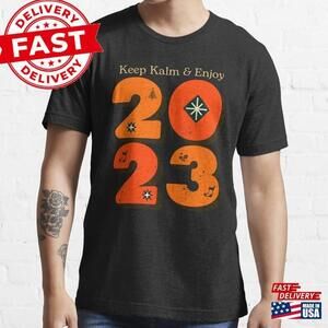 Keep Kalm And Enjoy Essential T-Shirt Classic